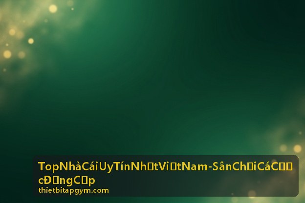 Top Nhà Cái Uy Tín Nhất Việt Nam giao diện